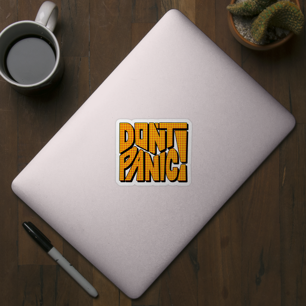 DON'T PANIC! Word Art by Slightly Unhinged